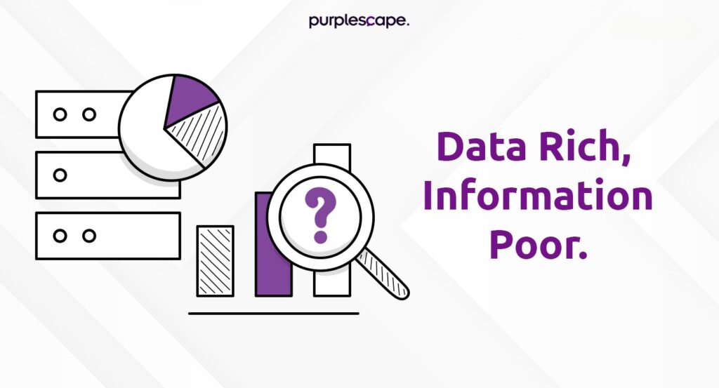 Data Rich, Information Poor