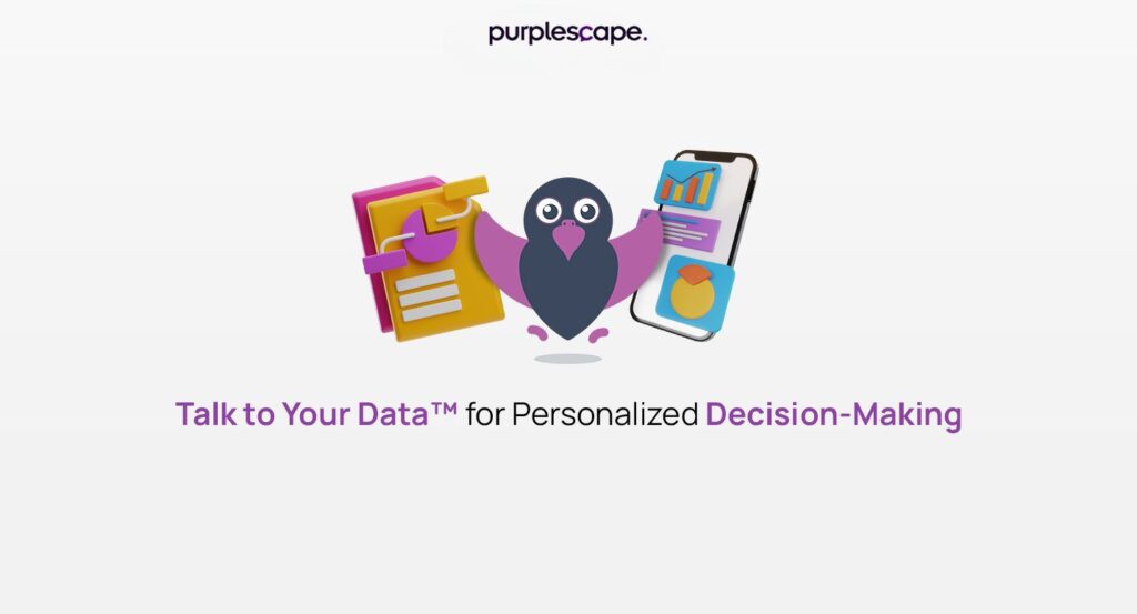 Talk to Your Data™ for personalized decision-making