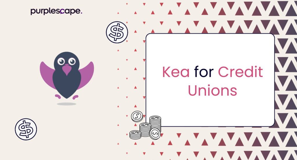 Kea for Credit Unions