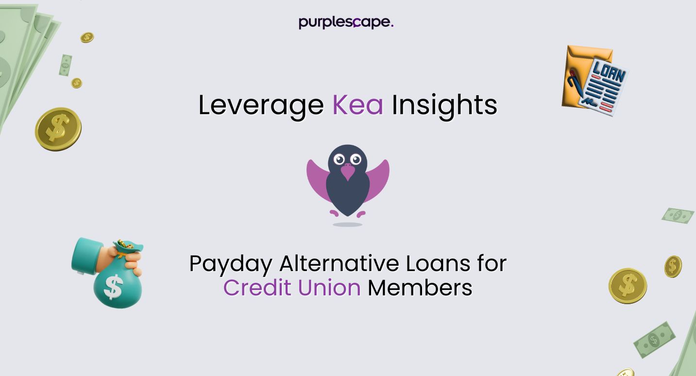 Kea's Insights: Promoting Payday Alternative Loans