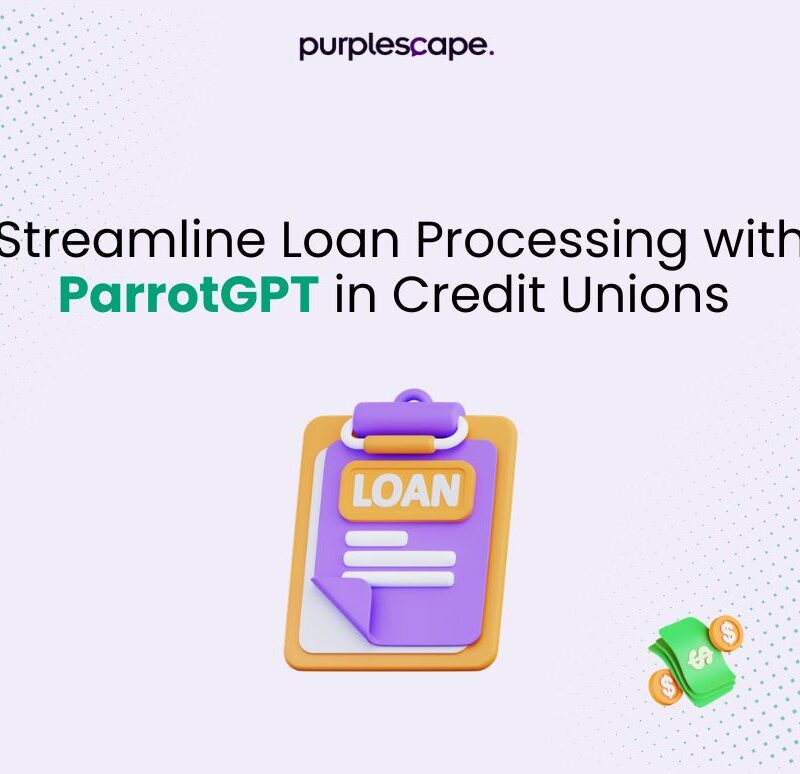 Loan Processing with ParrotGPT in Credit Unions