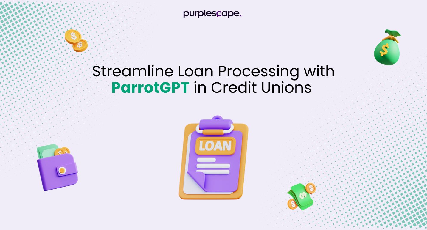 Loan Processing with ParrotGPT in Credit Unions