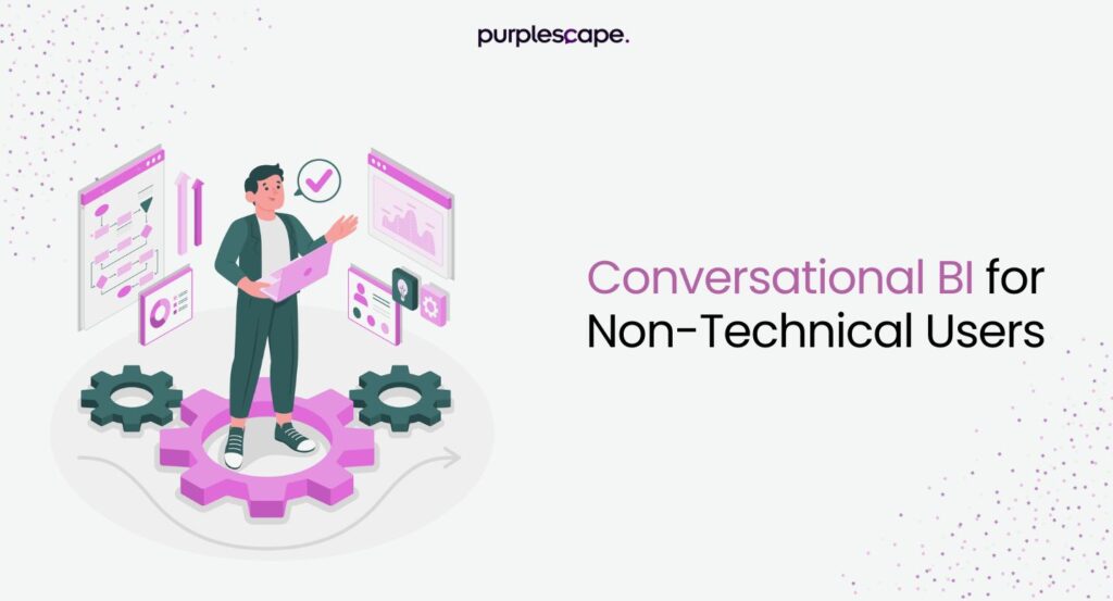 Conversational BI for non-technical users