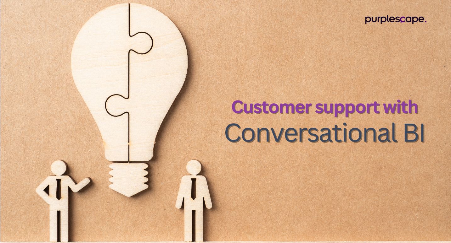 Customer Support with Conversational BI